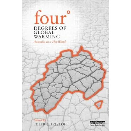 Four Degrees of Global Warming: Australia in a Hot World - Paperback