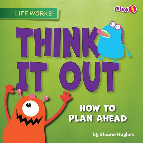 Think It Out: How to Plan Ahead - Paperback