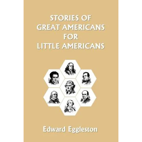 Stories of Great Americans for Little Americans (Yesterday's Classics) - Paperback