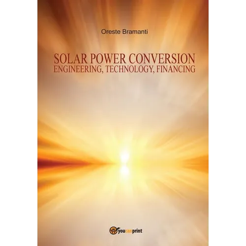 Solar power conversion Engineering, Technology, Financing - Paperback