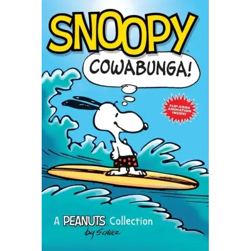 Snoopy: Cowabunga!: A Peanuts Collection Volume 1