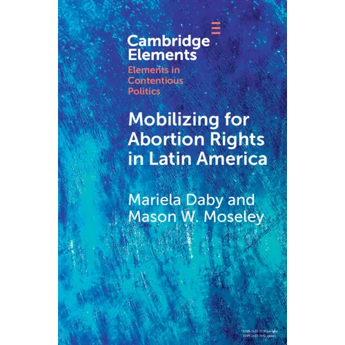 Mobilizing for Abortion Rights in Latin America - Paperback