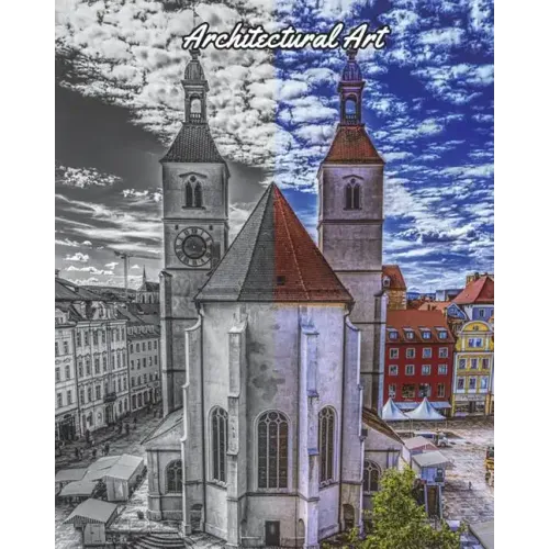 Architectural Art: Stunning Grayscale Images, Fantastic Structures, A Coloring Book of Amazing Buildings Real and Imagined (Fantastic Cities) - Paperback