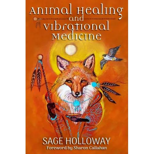 Animal Healing and Vibrational Medicine - Paperback