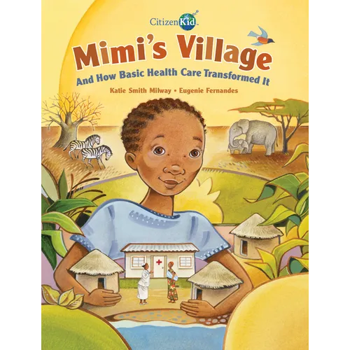 Mimi's Village: And How Basic Health Care Transformed It - Hardcover