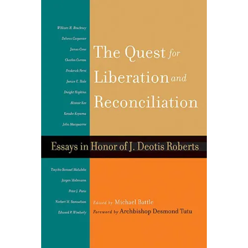 The Quest for Liberation and Reconciliation: Essays in Honor of J. Deotis Roberts - Paperback