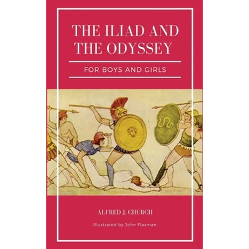 The Iliad and the Odyssey for boys and girls (Illustrated): Easy to Read Layout - Hardcover