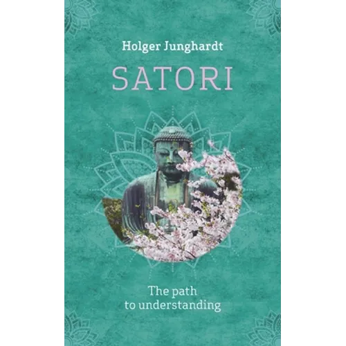 Satori: The path to understanding - Paperback