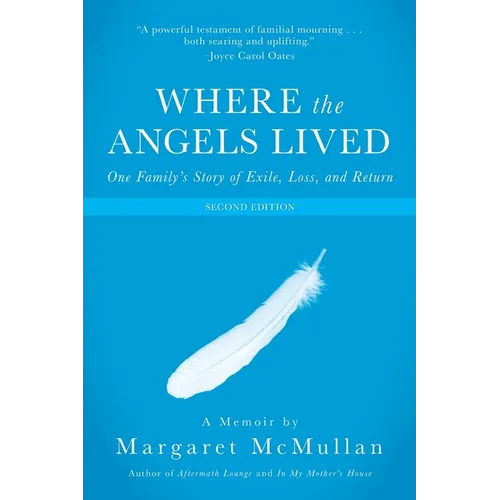 Where the Angels Lived: One Family's Story of Exile, Loss, and Return - Paperback