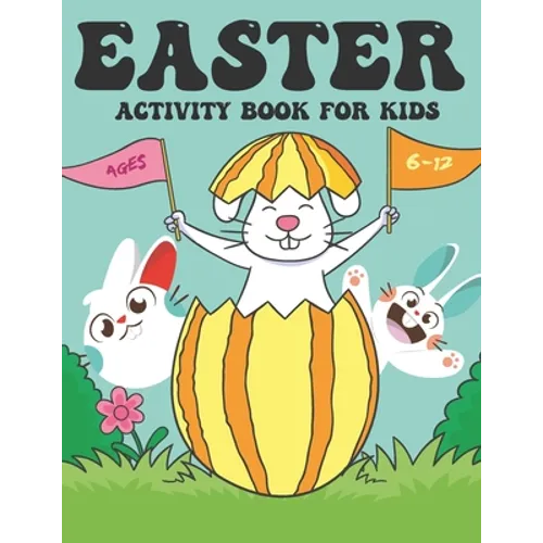 Easter Activity Book for Kids Ages 6-12: A Happy Easter Activity Workbook Includes over 80 Activities with Coloring Pages, Guessing Game, Word Search, - Paperback