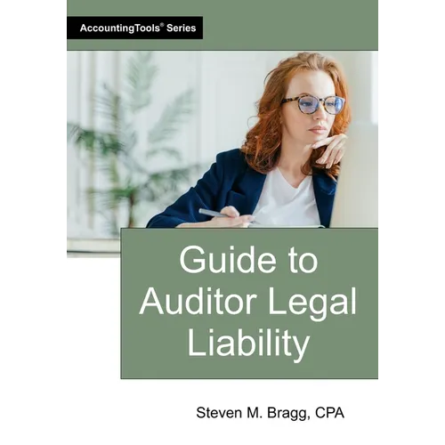 Guide to Auditor Legal Liability - Paperback
