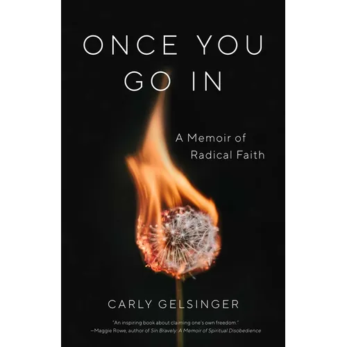 Once You Go in: A Memoir of Radical Faith - Paperback
