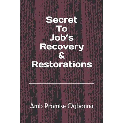 Secret To Job's Recovery & Restorations - Paperback
