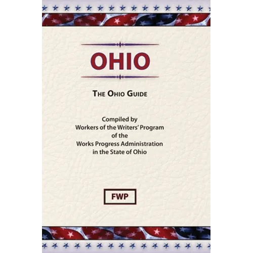 Ohio: The Ohio Guide - Hardcover