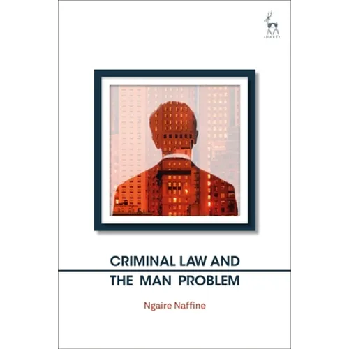 Criminal Law and the Man Problem - Paperback