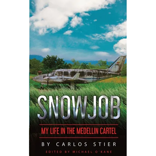 Snowjob: My Life in the Medellin Cartel - Paperback