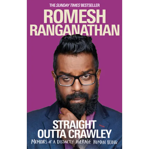 Straight Outta Crawley: Memoirs of a Distinctly Average Human Being - Paperback