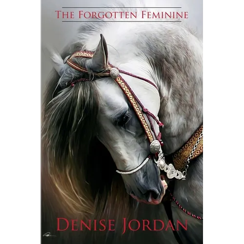 The Forgotten Feminine - Paperback