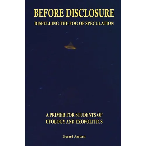 Before Disclosure: Dispelling the Fog of Speculation - Paperback
