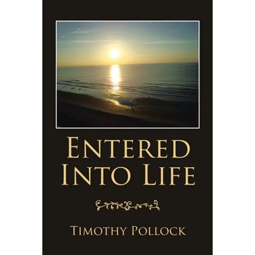 Entered into Life - Paperback