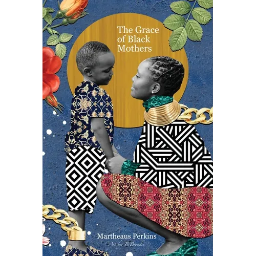 The Grace of Black Mothers - Paperback