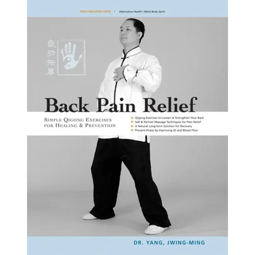 Back Pain Relief: Chinese Qigong for Healing and Prevention - Paperback