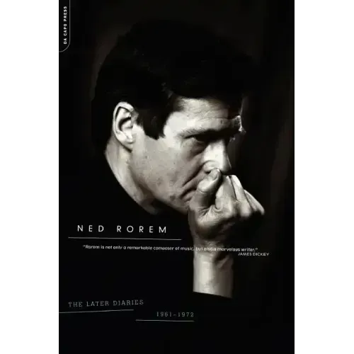 The Later Diaries of Ned Rorem: 1961-1972 - Paperback