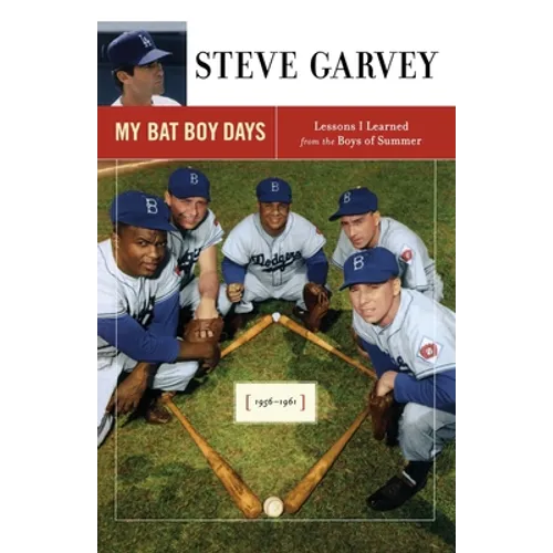My Bat Boy Days: Lessons I Learned from the Boys of Summer - Paperback