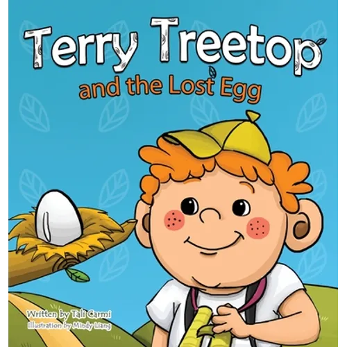 Terry Treetop and the Lost Egg - Hardcover