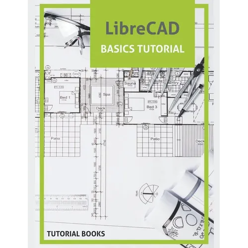 LibreCAD Basics Tutorial - Paperback