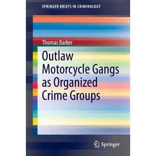Outlaw Motorcycle Gangs as Organized Crime Groups - Paperback