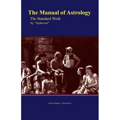 The Manual of Astrology, the Standard Work - Paperback