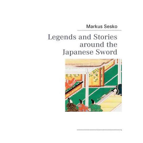 Legends and Stories around the Japanese Sword - Paperback