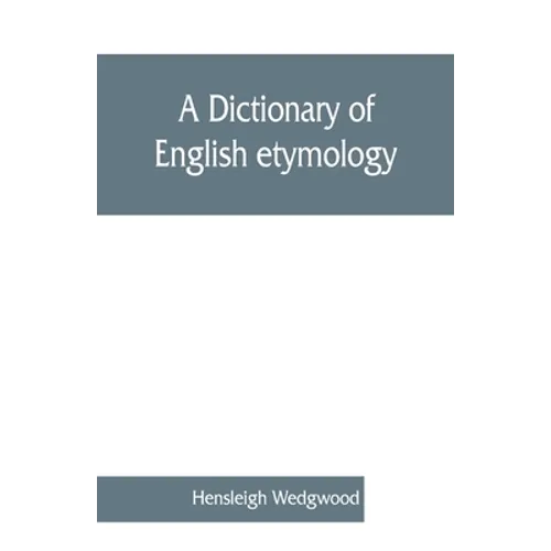 A dictionary of English etymology - Paperback