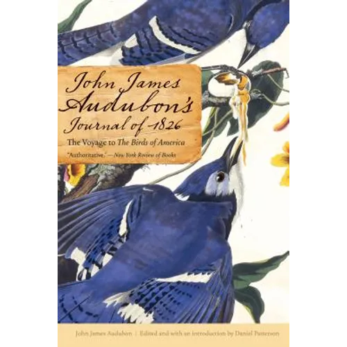 John James Audubon's Journal of 1826: The Voyage to the Birds of America - Paperback