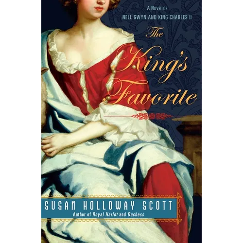 The King's Favorite: A Novel of Nell Gwyn and King Charles II - Paperback