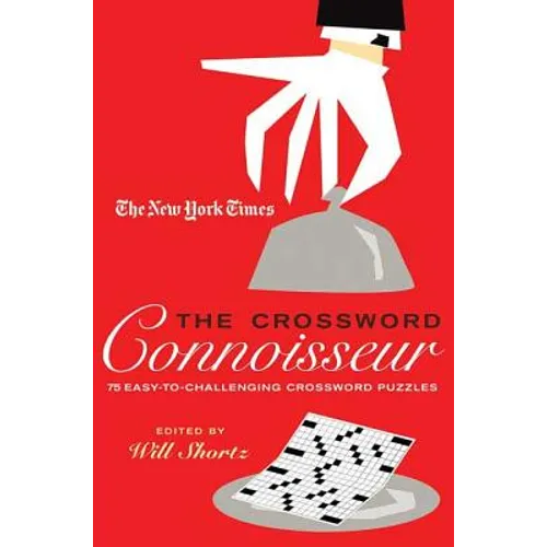 The New York Times the Crossword Connoisseur: 75 Easy to Challenging Crossword Puzzles - Paperback