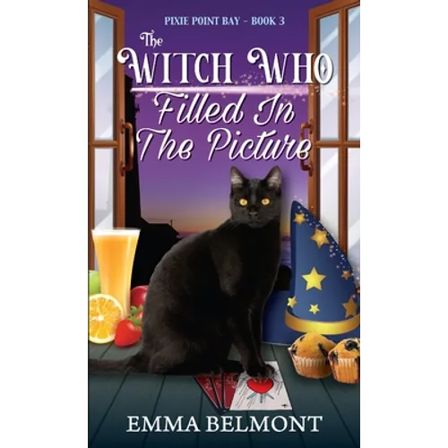The Witch Who Filled in the Picture (Pixie Point Bay Book 3): A Cozy Witch Mystery - Paperback