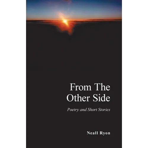 From the Other Side: Poetry and Short Stories - Paperback
