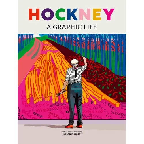Hockney: A Graphic Life - Hardcover