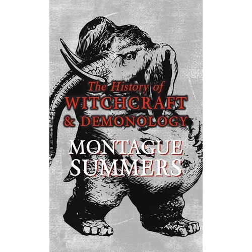 The History of Witchcraft and Demonology - Hardcover