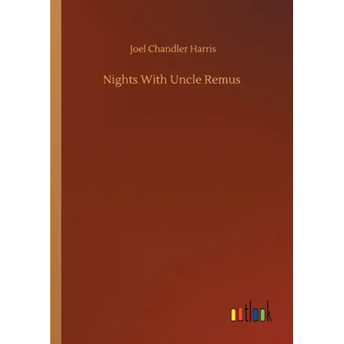Nights With Uncle Remus - Paperback