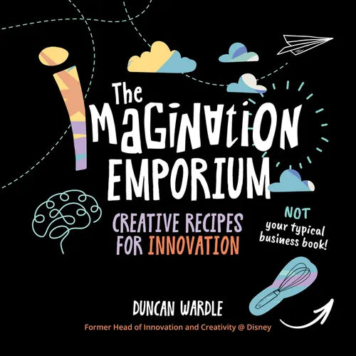 The Imagination Emporium: Creative Recipes for Innovation - Hardcover