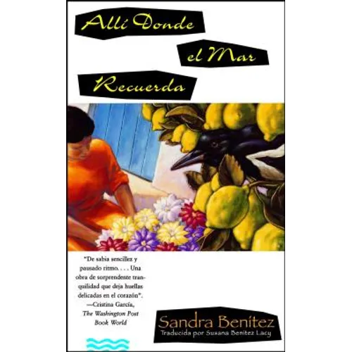 Alli Donde el Mar Recuerda = A Place Where the Sea Remembers = A Place Where the Sea Remembers - Paperback