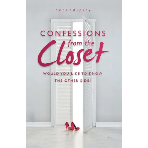 Confessions from the Closet: Would You Like to Know the Other Side? - Paperback