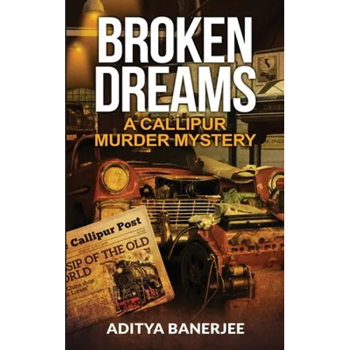 Broken Dreams A Callipur Murder Mystery - Paperback