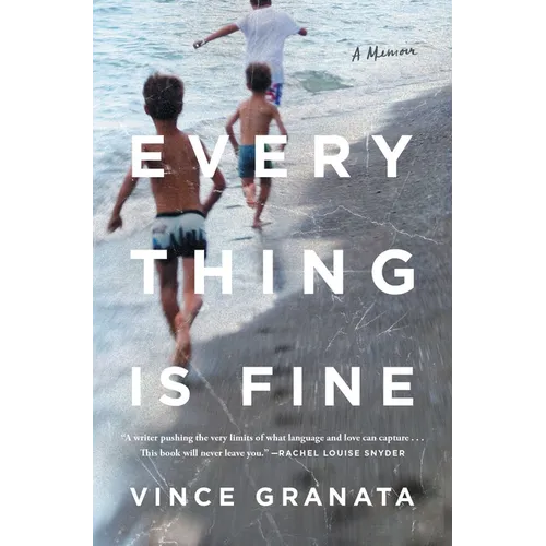 Everything Is Fine: A Memoir - Paperback