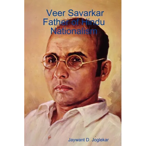 Veer Savarkar Father of Hindu Nationalism - Paperback