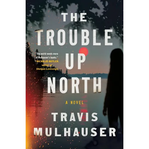 The Trouble Up North - Paperback