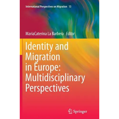 Identity and Migration in Europe: Multidisciplinary Perspectives - Paperback